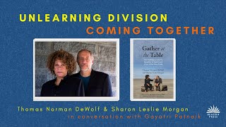 Sharon Morgan and Thomas Norman DeWolf: Unlearning Division, Coming Together by Beacon Press 483 views 3 years ago 59 minutes