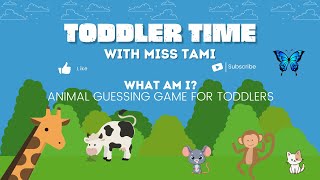 Animal Guessing Game for Toddlers | Toddler Time with Miss Tami