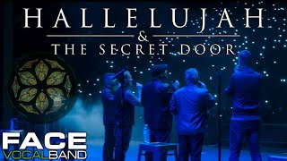 Video thumbnail of "Hallelujah & The Secret Door [Official Face Vocal Band Cover]"