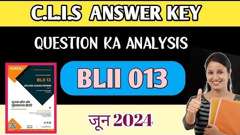 Blii 013 Jun 2024 Answer key// Blii 013 Important Questions Clis Exam