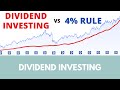 Why i chose dividend investing vs 4 rule to retire early