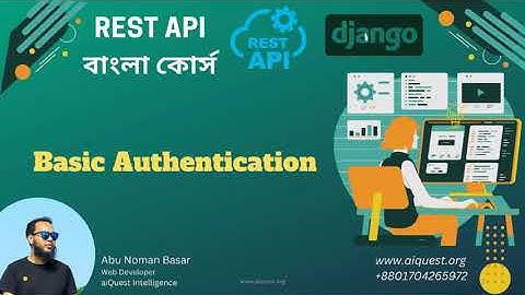 26. Django RestAPI Bangla Course | How to create Basic Authentication in Django REST Framework