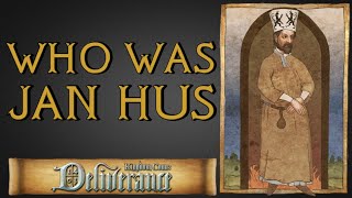 Who Was Jan Hus and Why Was His Death So Important  Kingdom Come Deliverance History