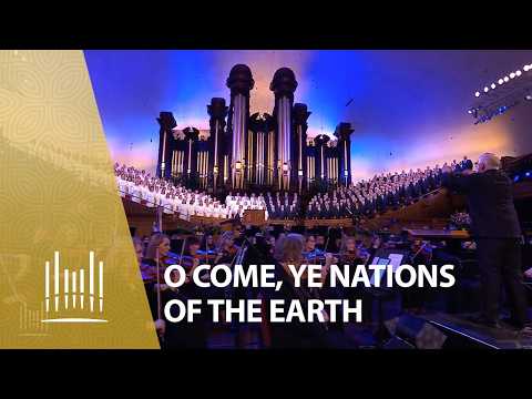 O Come, Ye Nations of the Earth | The Tabernacle Choir