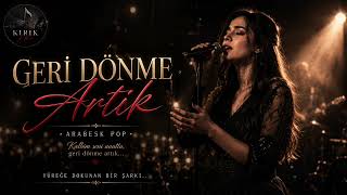 Geri Dönme Artık | Vazgeçenlerin Şarkısı | Akustik Arabesk Pop Live Session | Kırık Nota