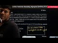 Indian National Chemistry Olympiad 2016 | INChO 2016 | Q2 | Solutions|by NS sir | Competishun