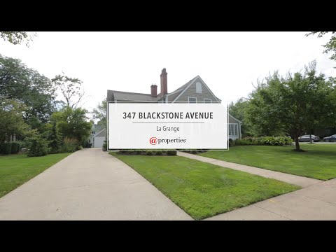 347 Blackstone Avenue, La Grange, IL home video tour
