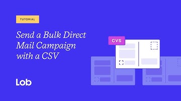 Send a Bulk Direct Mail Campaign with a CSV (Step-by-Step) | Lob Tutorial