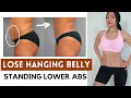 Lose hanging lower belly standing abs, knee friendly, no jumping/ squats/ lunges