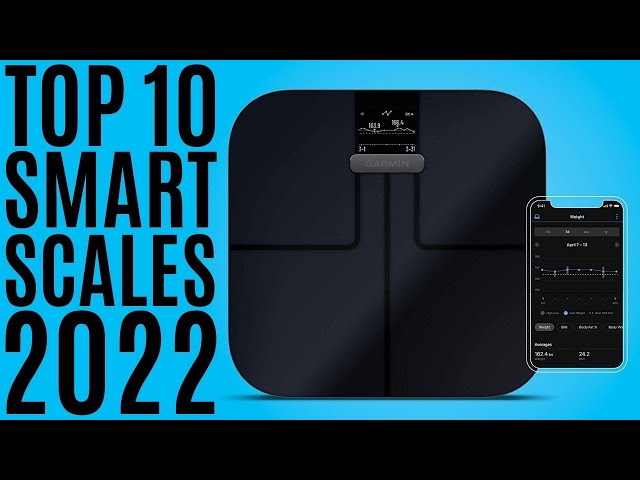 The 10 Best Smart Scales of 2022