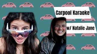 NATALIE JANE | CARPOOL KARAOKE w/ GEENA