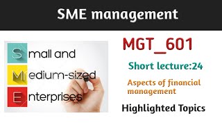 Mgt601 short lecture:24 |Aspects of financial management | mgt601 best short lectures |