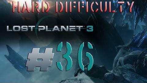 Lost Planet 3 HARD Difficulty Walkthrough PC PS3 X360 RESCUE MIRA DESTROY THE CRUISER Part 36