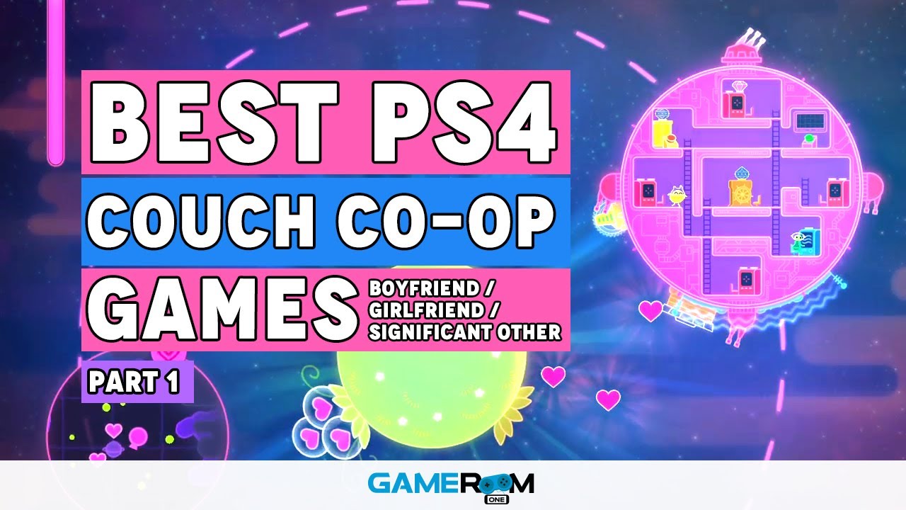 Best PS4 Couch Co-op Games To Play With Your Girlfriend, Boyfriend Or  Significant Other (2020 PT 1) 