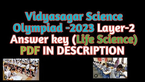 Vidyasagar Science Olympiad 2023 layer-2 answer key Sub- lifescience