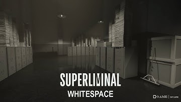 Superliminal | 8. WHITESPACE (walkthrough and collectibles guide)　⋮　スーパーリミナル  | 8. 空白（英語音声＋日本語字幕）