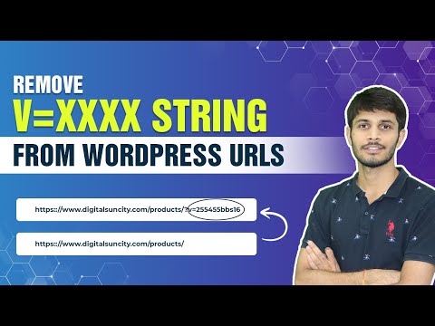 How To Remove V=XXXX String From WordPress URLs | WordPress Tutorials