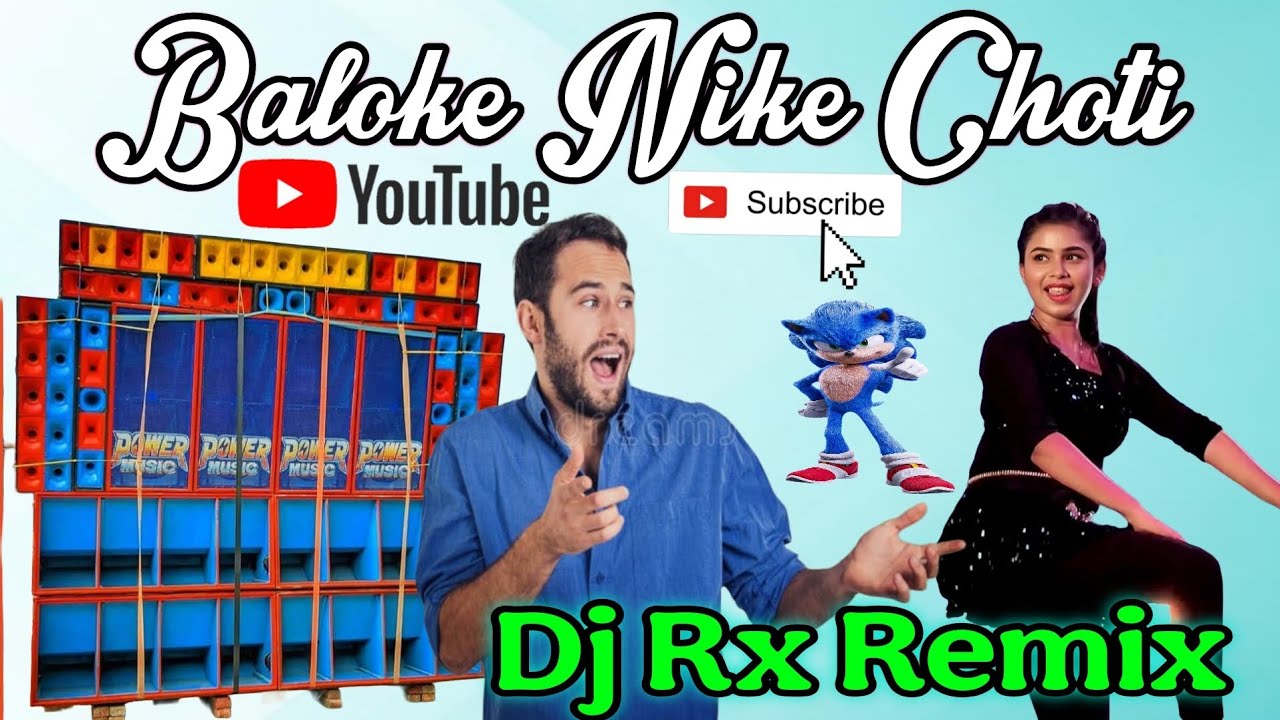 Baloke Nike Choti dj Rx Remix speaker check 