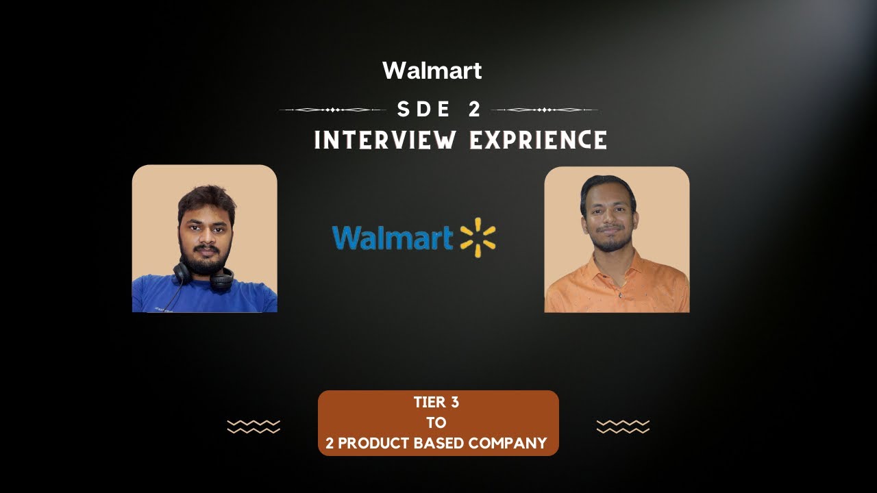 Walmart interview exprience SDE 2 How to crack Walmart Interview