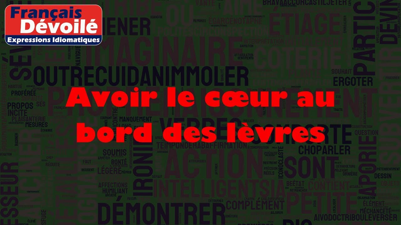 Avoir le cœur au bord des lèvres - YouTube