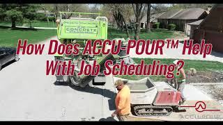 ACCU-POUR™ - How Does ACCU-POUR™ Help With Job Scheduling
