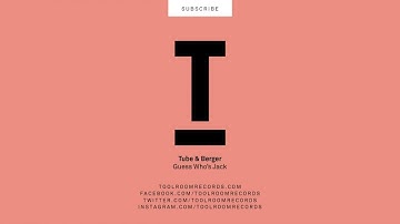 Tube & Berger - Guess Who's Jack (Extended Mix)