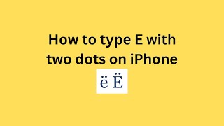 How to type E with two dots on iPhone