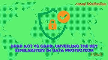 DPDP vs GDPR: Unveiling The Key Similarities In Data Protection, Hindi Edition