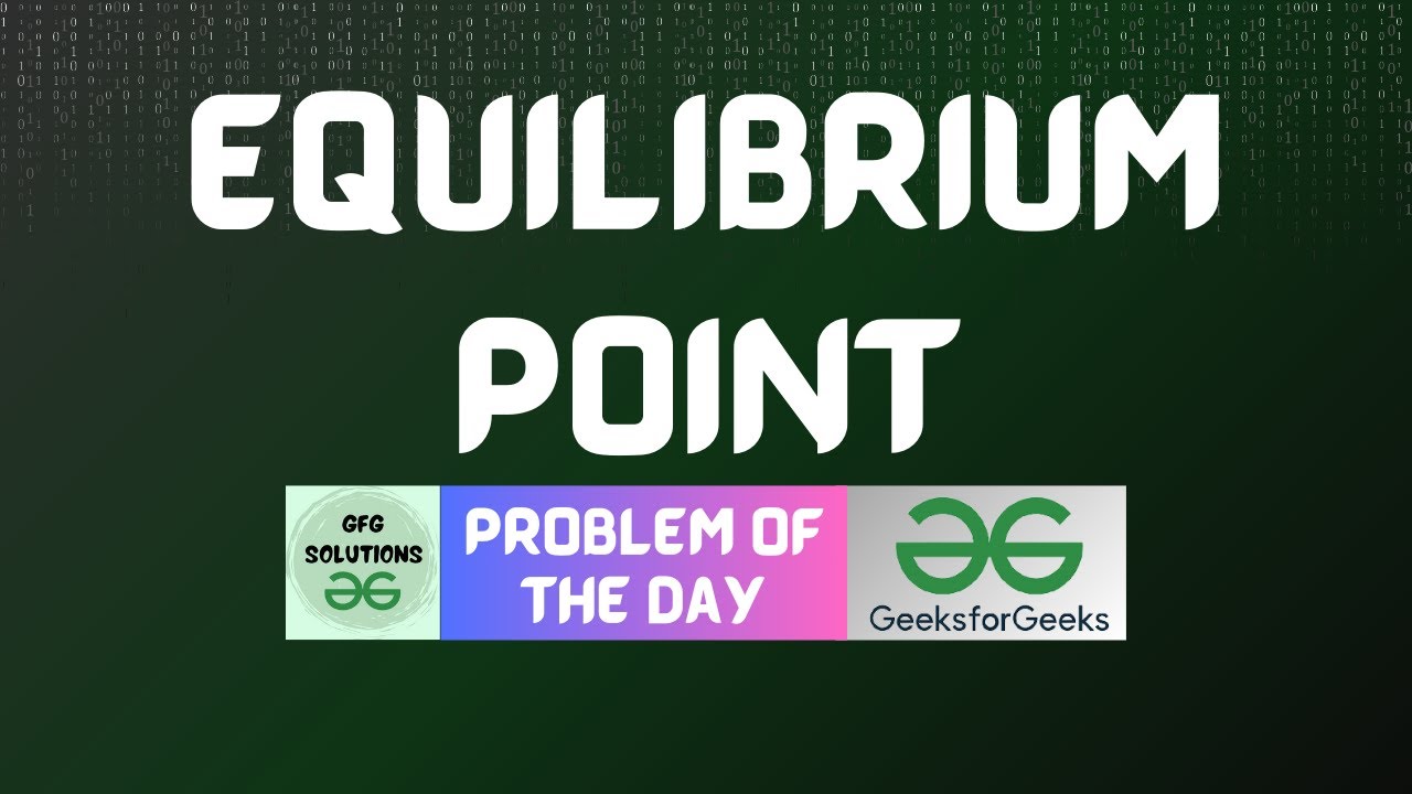#485 GFG POTD | Equilibrium Point | GFG Solutions | 14-01-2025 - YouTube