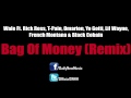 Wale - Bag Of Money (Remix) feat. Rick Ross, T-Pain, Omarion, Yo Gotti, Lil Wayne, French Montana