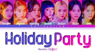 Weeekly - Holiday Party Lyrics (위클리 - Holiday Party 가사) [Color Coded Han/Rom/Eng]