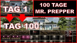 100 Tage Mr. Prepper - und das habe ich dabei erlebt [ deutsch / german / gameplay ]