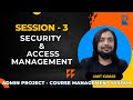 Session 3 - Security &amp; Access Management - Admin Project (Hindi) - Course Management System