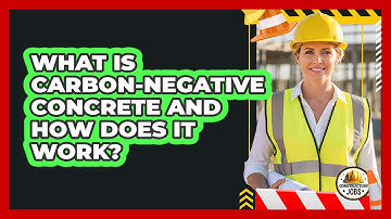 What Is Carbon-negative Concrete And How Does It Work? - Construction Jobs