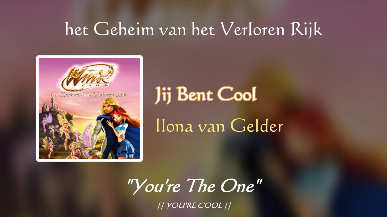 Jij Bent Cool - Het Geheim van het Verloren Rijk - Winx Club