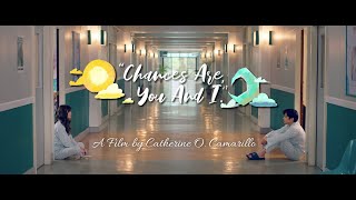 Chances Are, You and I. | Official Trailer