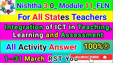 FLN_11_ Integration of ICT in Teaching, Learning and Assessment | Nishtha 3.0 FLN 11Quiz Anwer