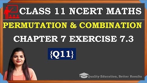 Class 11 Ex 7.3 Q11 | Chapter 7 Permutation and Combination NCERT Maths  | By MathsTeacher Rashmi