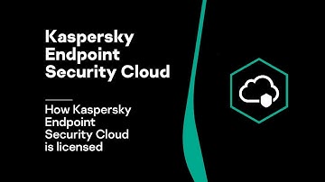Part 1: How Kaspersky Endpoint Security Cloud is licensed