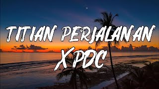 Titian Perjalanan - XPDC || lirik