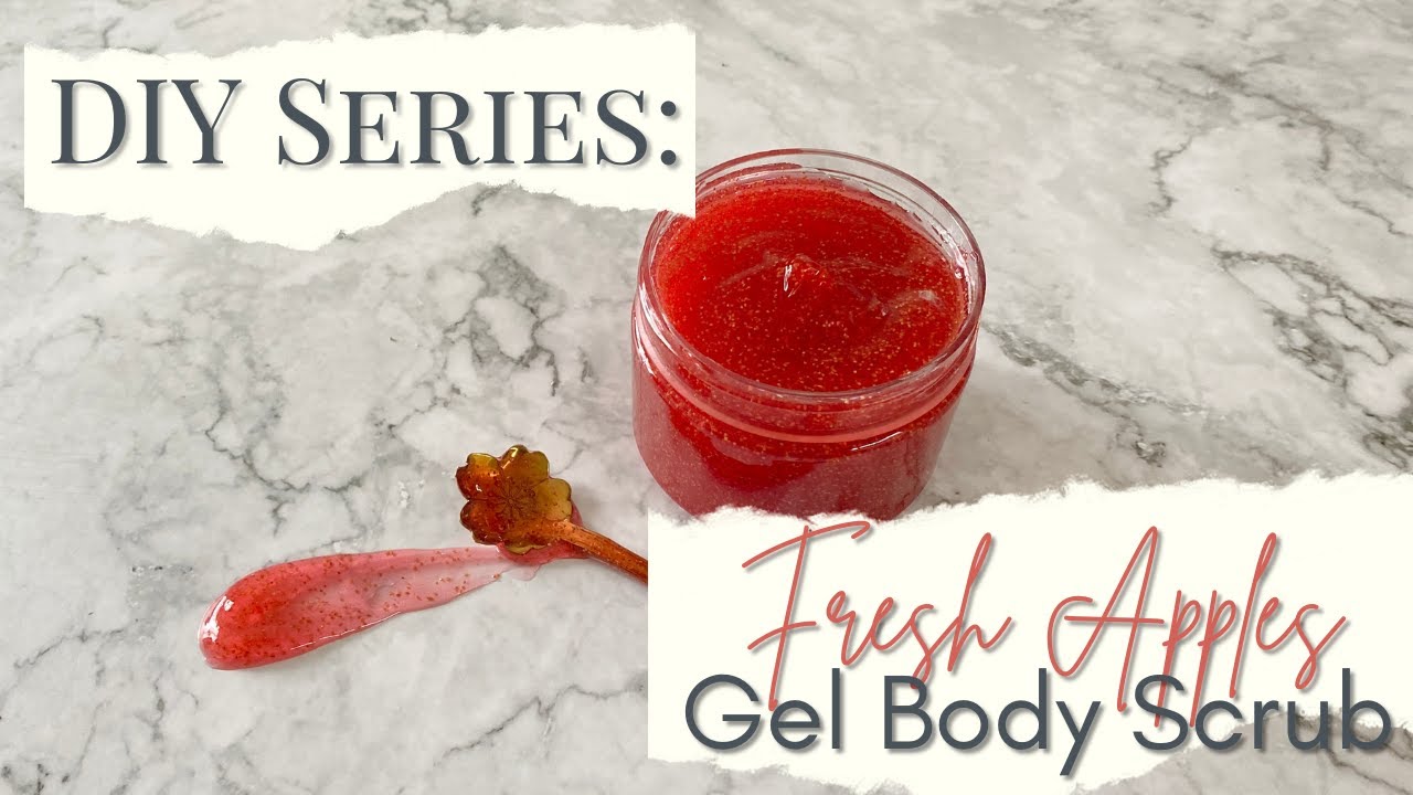 DIY Fresh Apples Gel Body Scrub | Hydrating Jelly Body Scrub | Natural  Wonders - YouTube