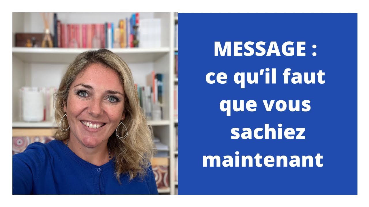 MESSAGE des GUIDES : Ce qu’il faut que vous sachiez maintenant - YouTube