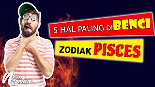 Wajib Tau!! 5 Hal Yang Paling Di Benci Zodiak PISCES !!