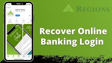 Forgot Regions Bank Online Id? Recover Regions Online Banking | Regions Mobile App
