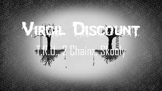 T.R.U., 2 Chainz, Skooly - Virgil Discount // LYRICS // HECK RAP