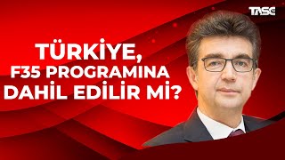 Türki̇ye F - 35 Programina Dahi̇l Edi̇li̇r Mi̇? - Prof.dr. Mehmet Akif Kireçci Resimi