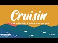 Christian Bautista, Julie Anne San Jose - Cruisin&rsquo; (Official Lyric Video)