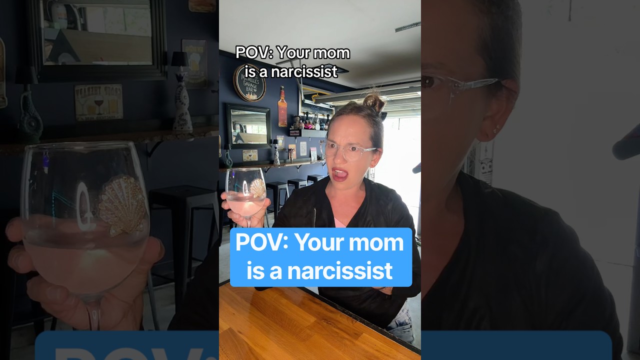 POV: Your mom is a narcissist