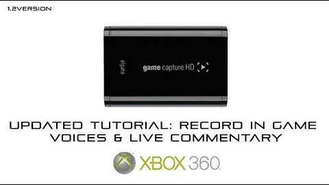 Updated Elgato Game Capture HD Tutorial: Record in game voices & live commentary (Xbox 360)