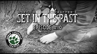 SET IN THE PAST.....EPISODE #10.....Adirondack Otter Trapping with Johnny Thorpe